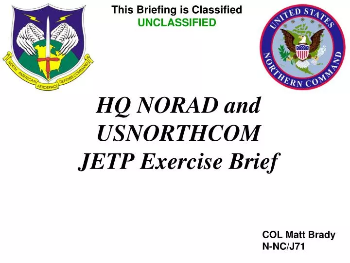hq norad and usnorthcom jetp exercise brief
