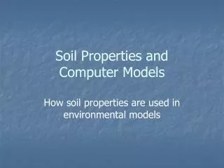 Soil Properties and Computer Models