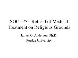 SOC 573 - Refusal of Medical Treatment on Religious Grounds