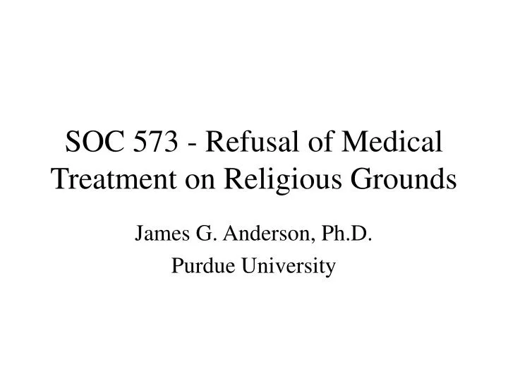 soc 573 refusal of medical treatment on religious grounds