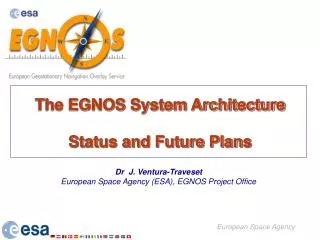 The EGNOS System Architecture Status and Future Plans