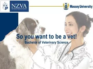 So you want to be a vet! Bachelor of Veterinary Science