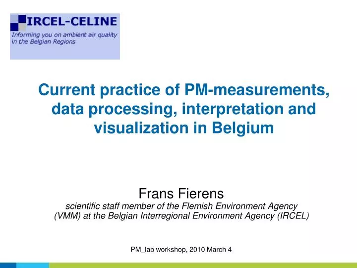 current practice of pm measurements data processing interpretation and visualization in belgium