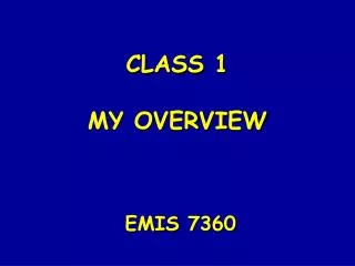 CLASS 1 MY OVERVIEW
