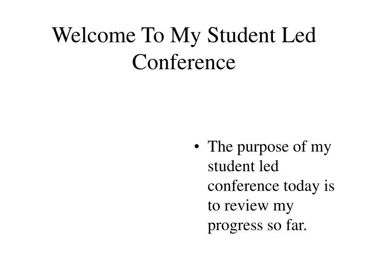 welcome to my student led conference