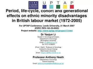 Dr Yaojun Li Reader in Sociological Analysis Department of Sociology Birmingham University