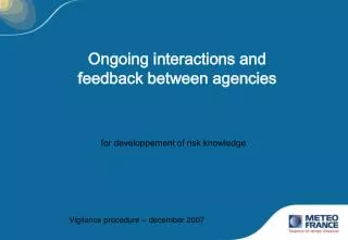 Ongoing interactions and feedback between agencies