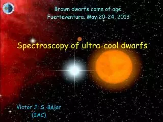Spectroscopy of ultra-cool dwarfs