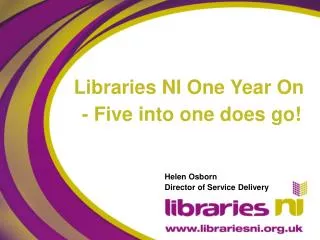 Libraries NI One Year On - Five into one does go!