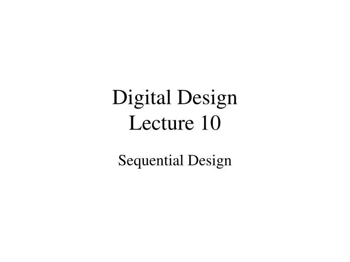 digital design lecture 10