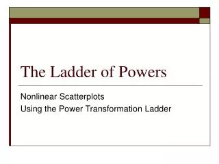 The Ladder of Powers