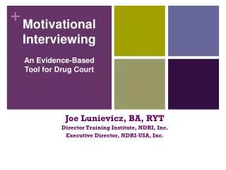 Motivational Interviewing An Evidence-Based Tool for Drug Court