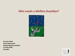 Who needs a Welfare Guardian?