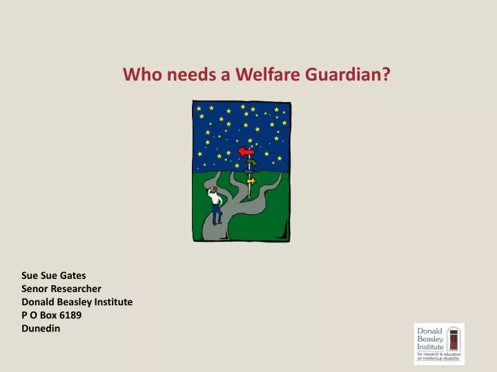 who needs a welfare guardian