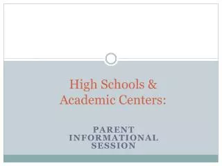 High Schools &amp; Academic Centers: