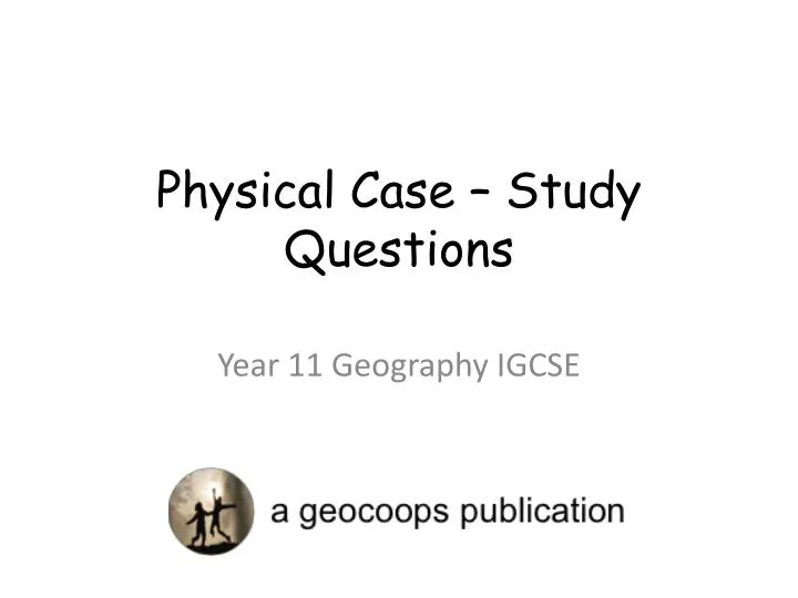 physical case study questions