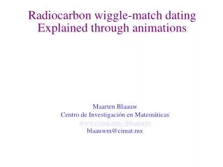 Radiocarbon wiggle-match dating Explained through animations