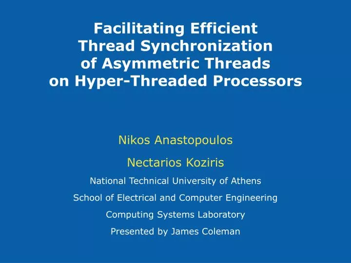 facilitating efficient thread synchronization of asymmetric threads on hyper threaded processors