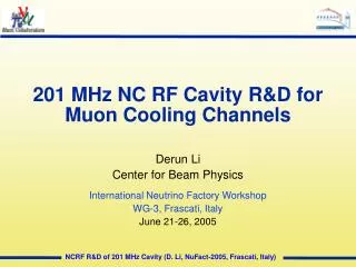 201 MHz NC RF Cavity R&amp;D for Muon Cooling Channels