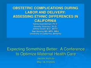 Expecting Something Better: A Conference to Optimize Maternal Health Care Jacobs Institute