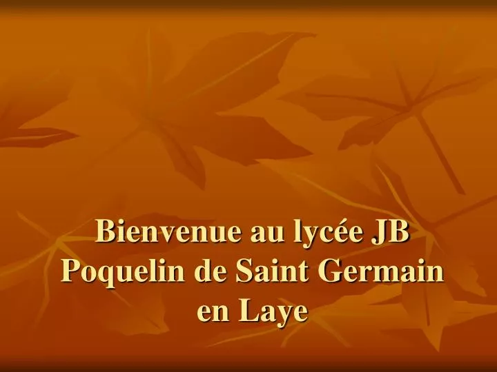 bienvenue au lyc e jb poquelin de saint germain en laye