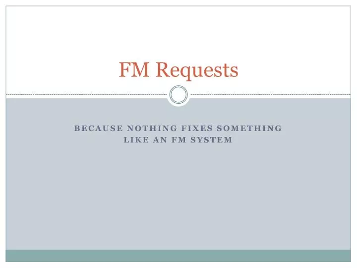 fm requests