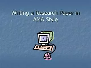 Writing a Research Paper in AMA Style