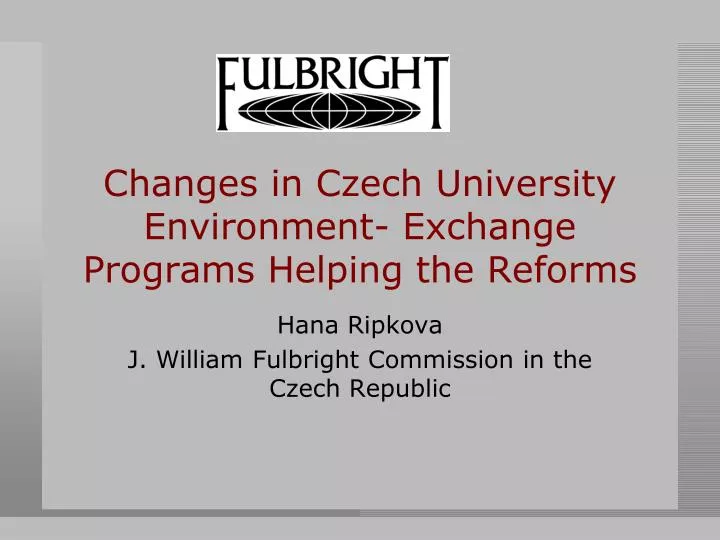 changes in czech university environment exchange programs helping the reforms