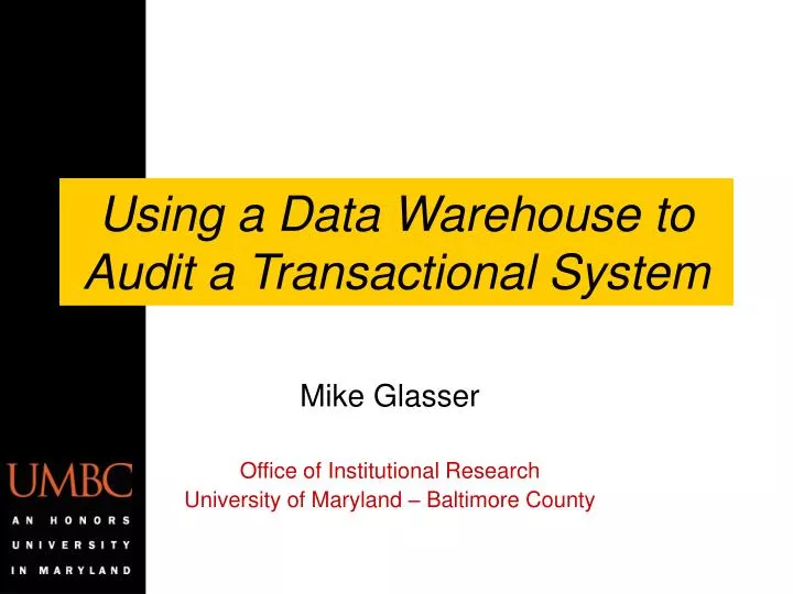 using a data warehouse to audit a transactional system