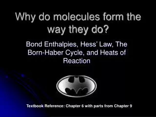 Why do molecules form the way they do?