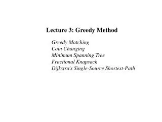 Lecture 3: Greedy Method