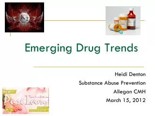 Emerging Drug Trends