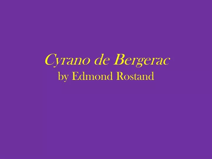 cyrano de bergerac by edmond rostand