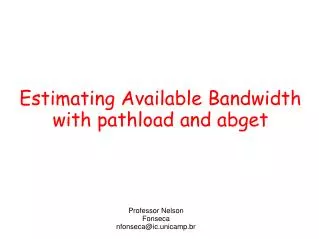 Estimating Available Bandwidth with pathload and abget