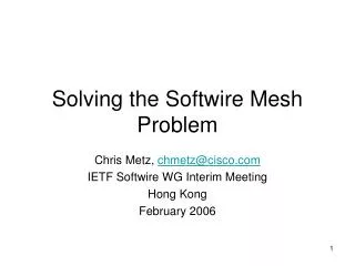 Solving the Softwire Mesh Problem
