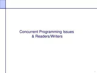 Concurrent Programming Issues &amp; Readers/Writers