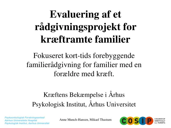 evaluering af et r dgivningsprojekt for kr ftramte familier