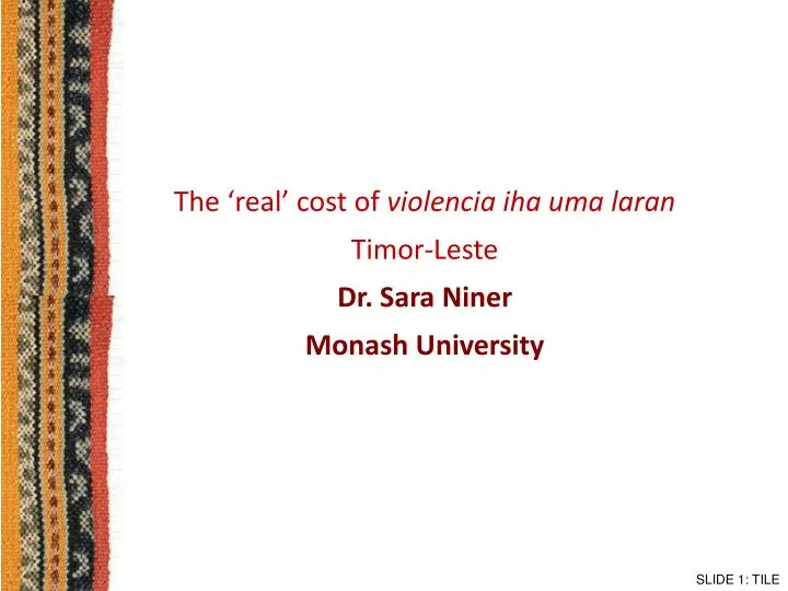 the real cost of violencia iha uma laran timor leste dr sara niner monash university