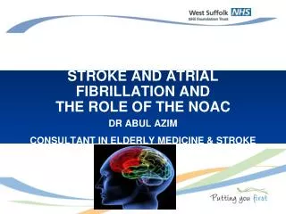 STROKE AND ATRIAL FIBRILLATION AND THE ROLE OF THE NOAC