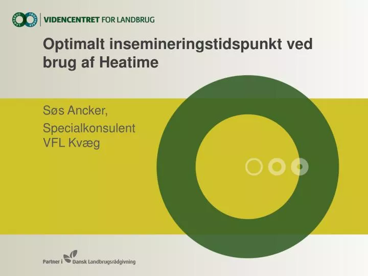 optimalt insemineringstidspunkt ved brug af heatime