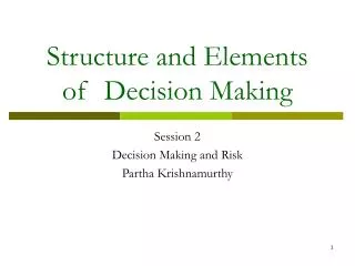 Structure and Elements of Decision Making