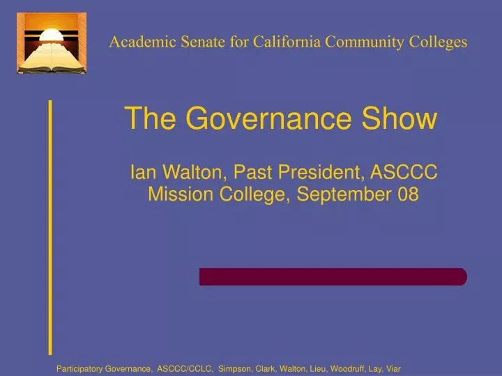 the governance show ian walton past president asccc mission college september 08