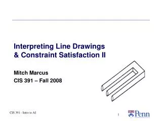 Interpreting Line Drawings &amp; Constraint Satisfaction II
