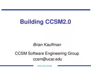 Building CCSM2.0