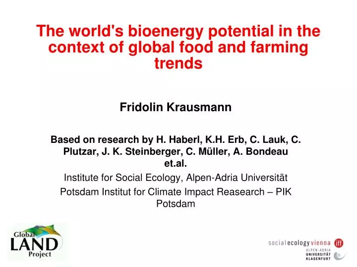 the world s bioenergy potential in the context of global food and farming trends