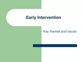Early Intervention
