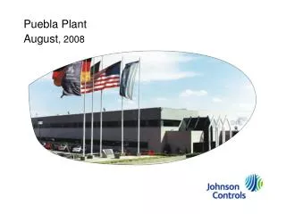 Puebla Plant August , 2008