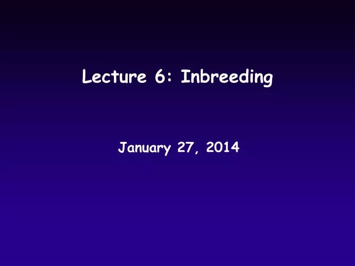 lecture 6 inbreeding