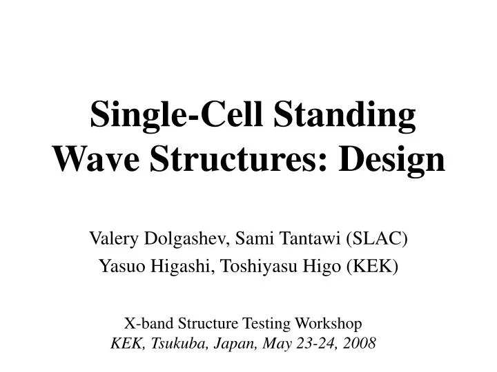 single cell standing wave structures design