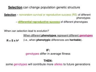 IF: genotypes differ in average fitness THEN: